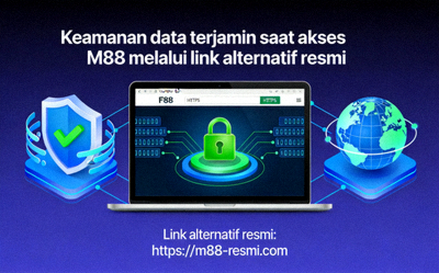 Keamanan data terjamin saat akses M88 melalui link alternatif resmi