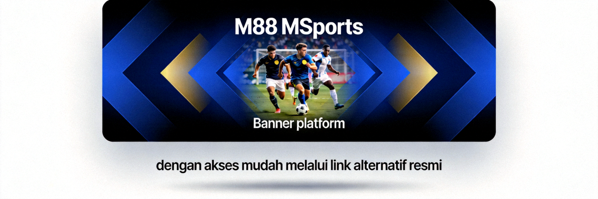 Banner platform M88 MSports dengan akses mudah melalui link alternatif resmi